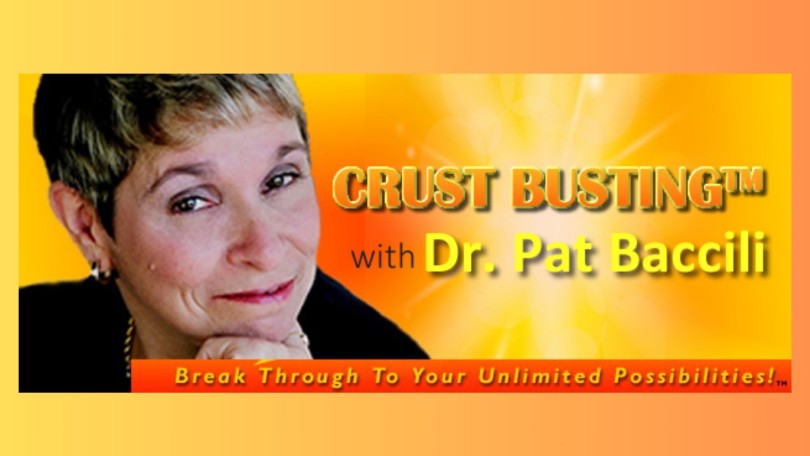 Crustbusting™ Your Way to An Awesome Life with Dr .Pat Baccili